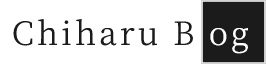ChiharuBlog